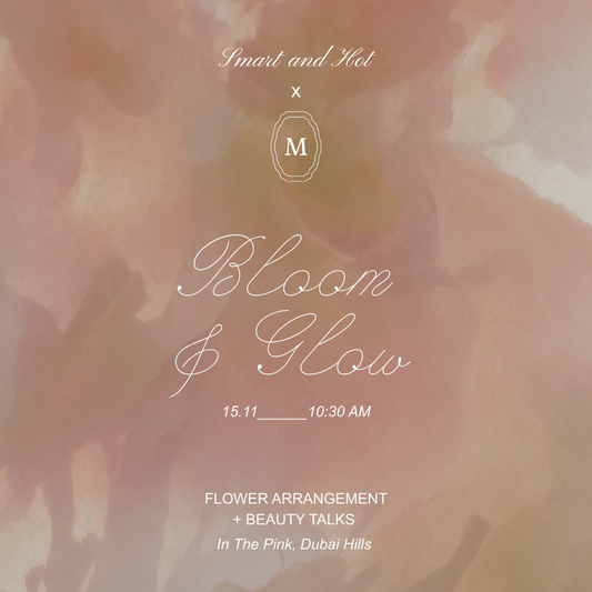 BLOOM & GLOW: Flower Arrangement + Beauty Talks